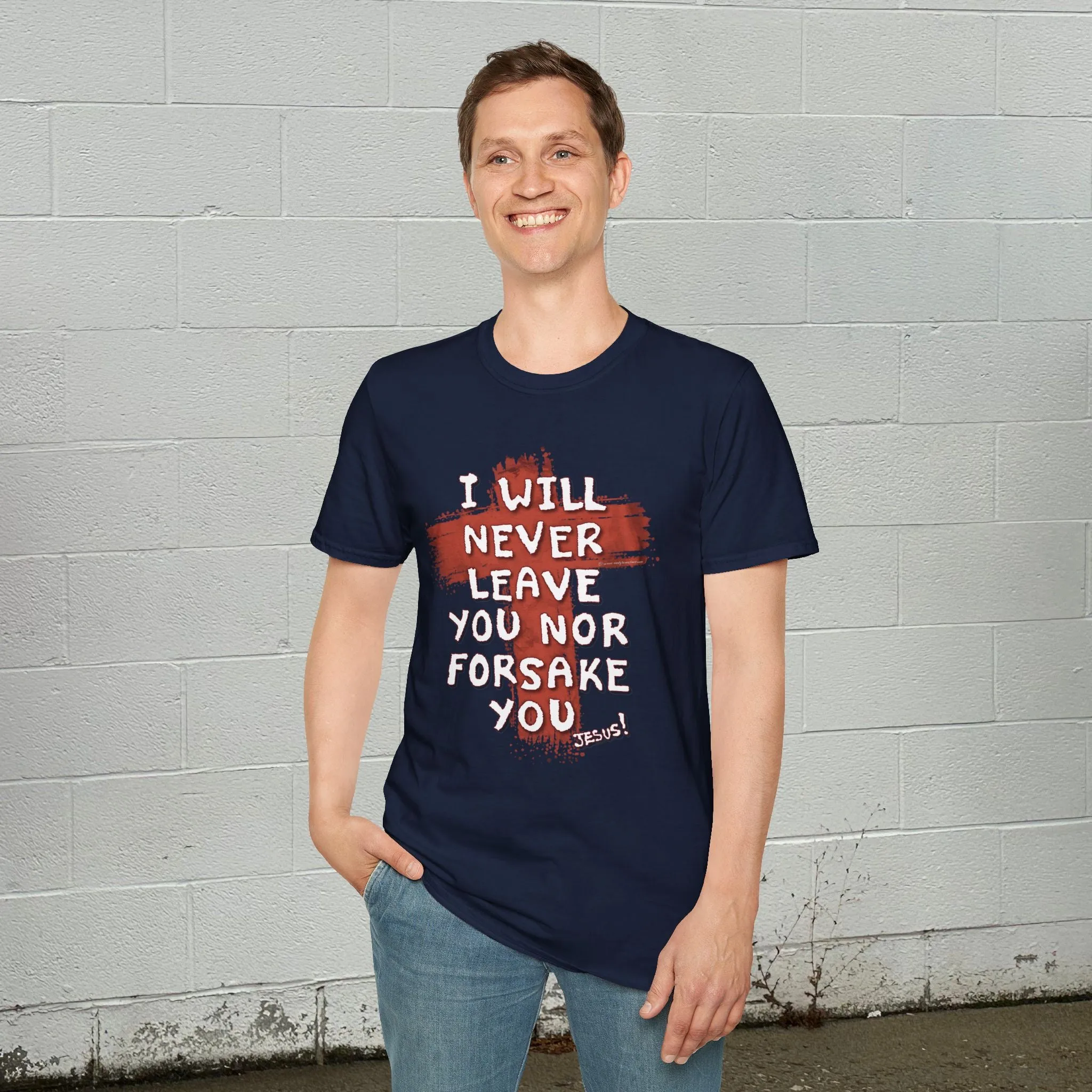 Christian Comfort Unisex T-Shirt - 'I will never leave your nor forsake you'