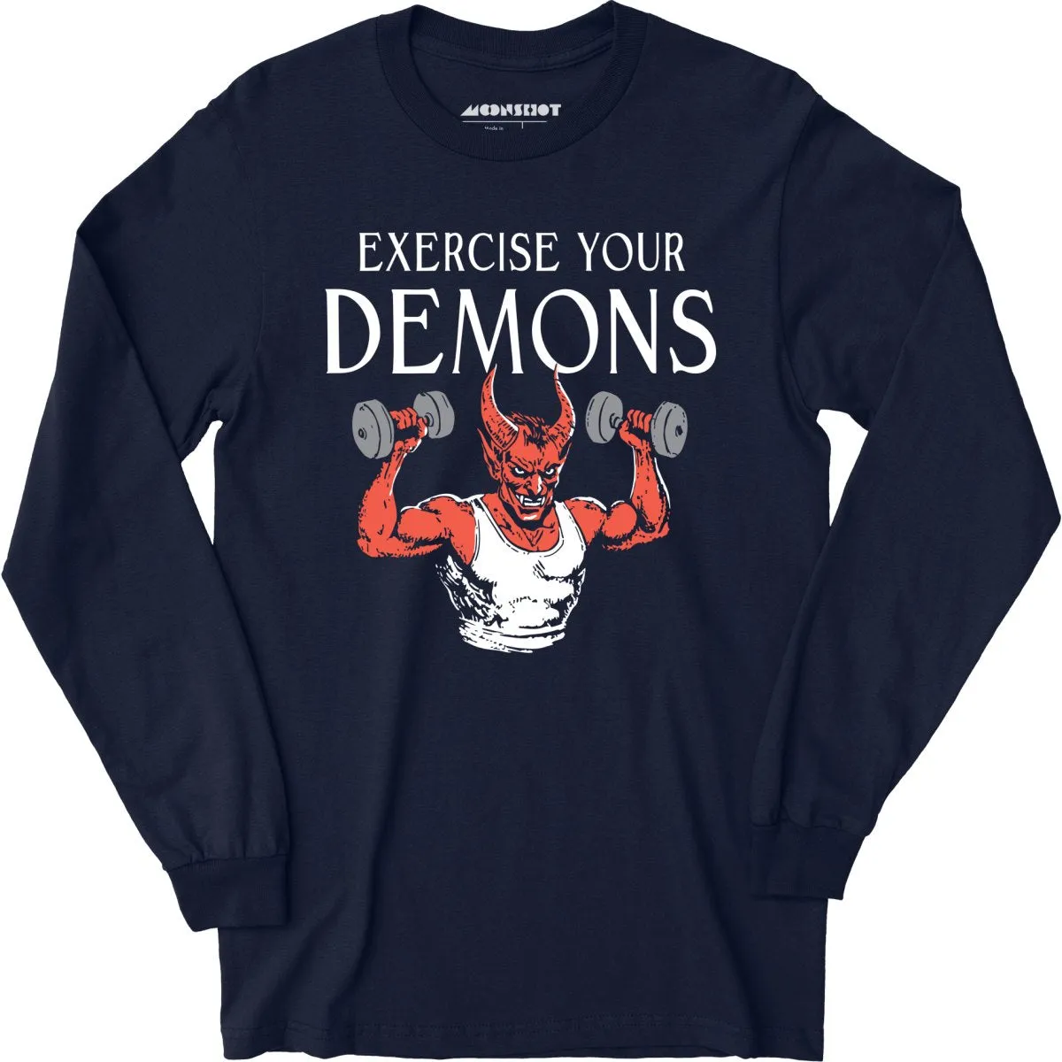 Exercise Your Demons - Long Sleeve T-Shirt