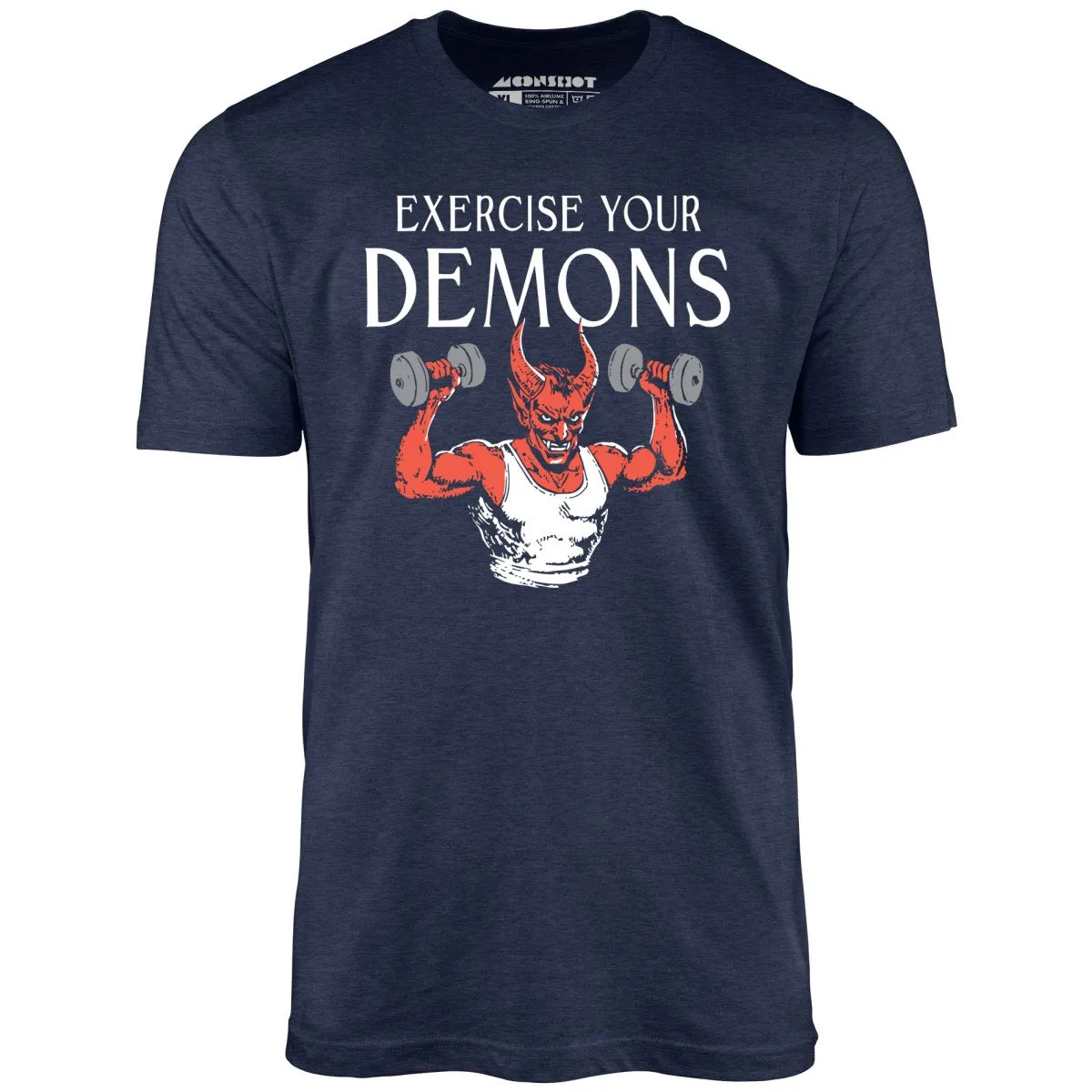 Exercise Your Demons - Unisex T-Shirt