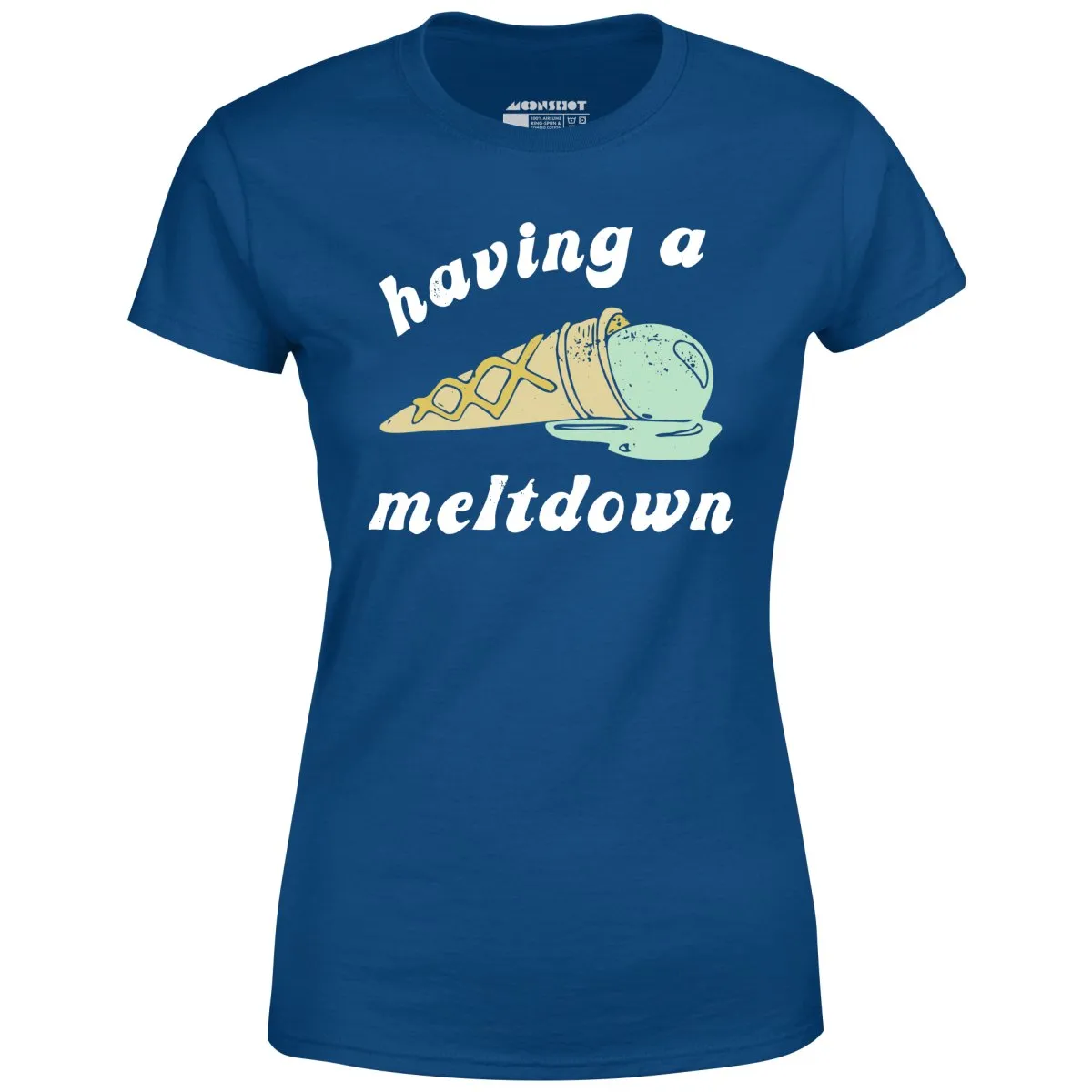 Having a Meltdown - Ice Cream - Women's T-Shirt