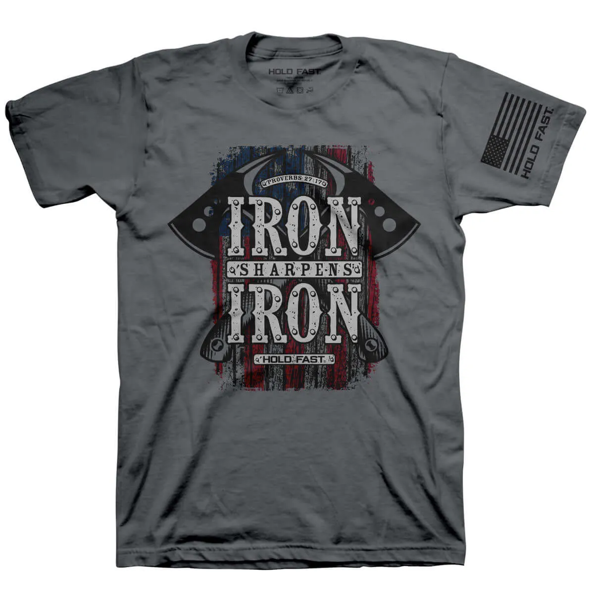 HOLD FAST Mens T-Shirt Iron Sharpens Iron