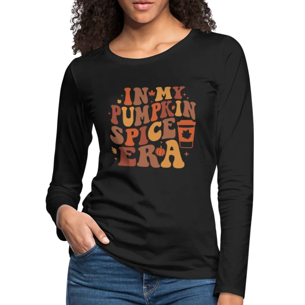 In My Pumpkin Spice Era Women's Premium Long Sleeve T-Shirt