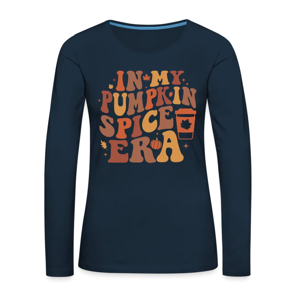 In My Pumpkin Spice Era Women's Premium Long Sleeve T-Shirt