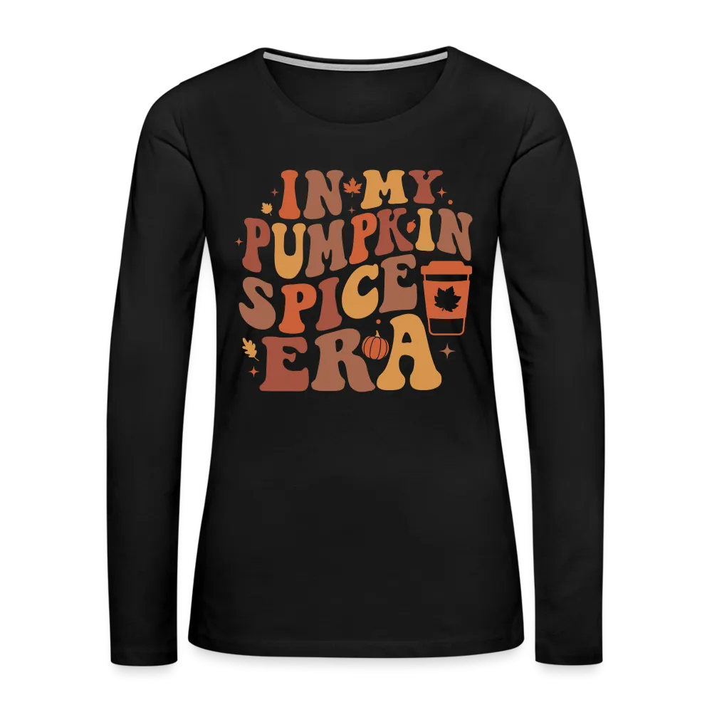 In My Pumpkin Spice Era Women's Premium Long Sleeve T-Shirt