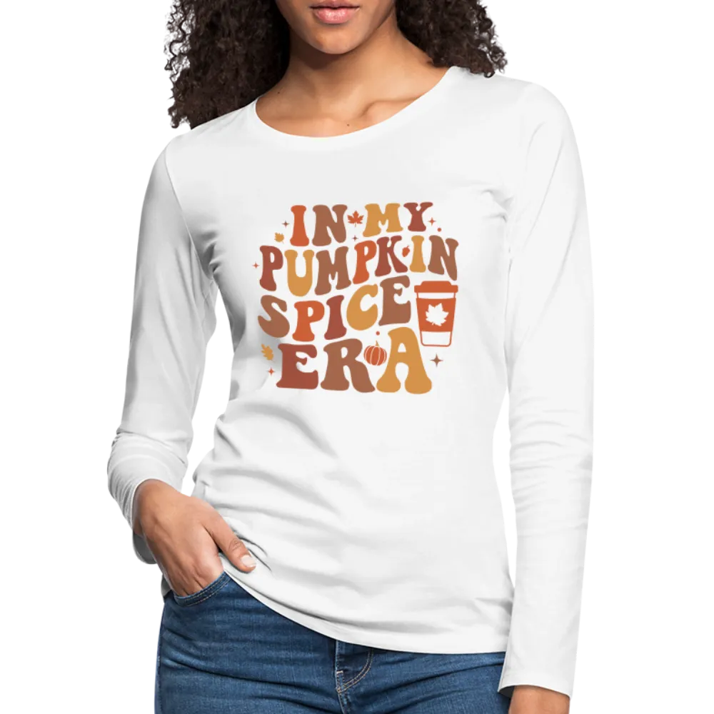 In My Pumpkin Spice Era Women's Premium Long Sleeve T-Shirt