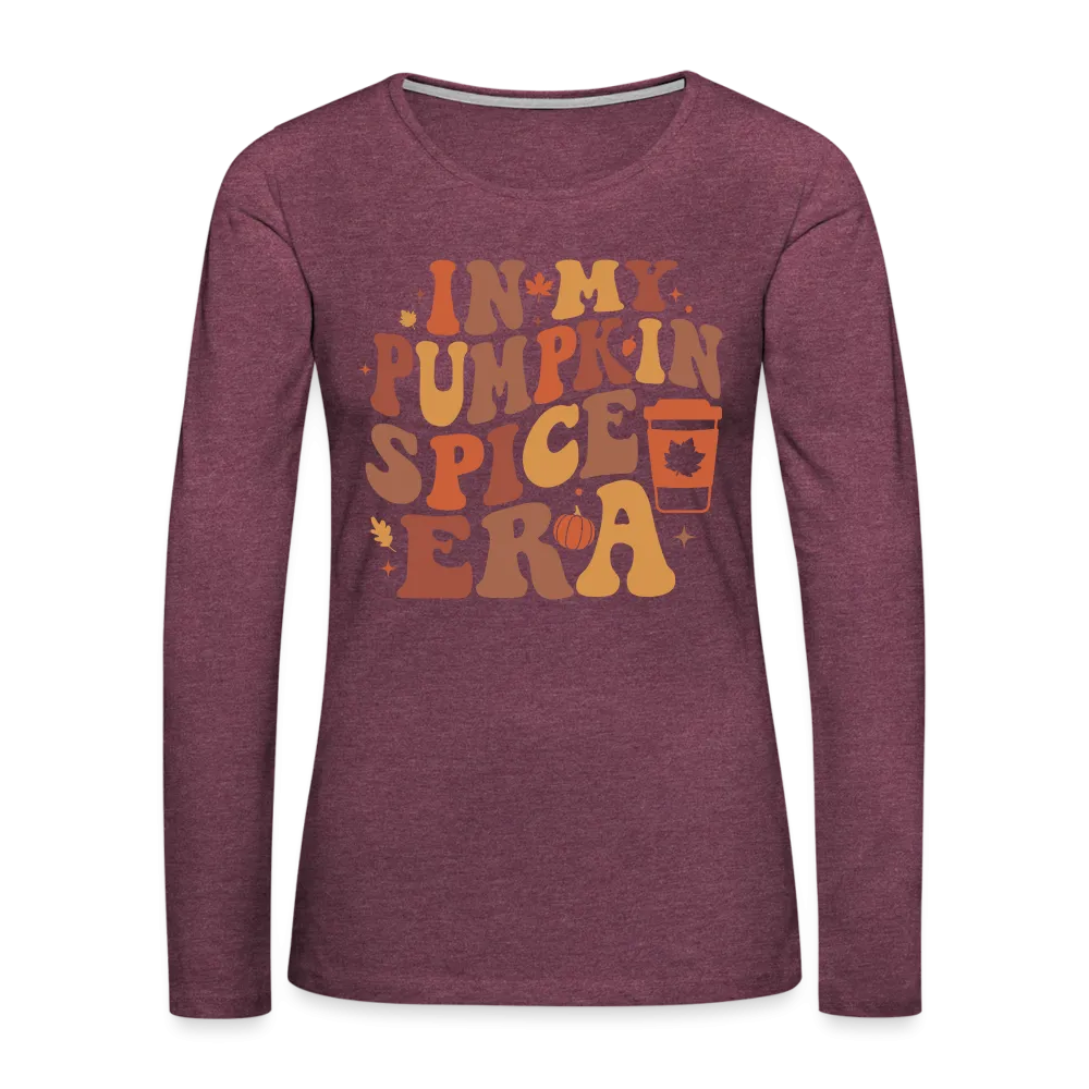 In My Pumpkin Spice Era Women's Premium Long Sleeve T-Shirt