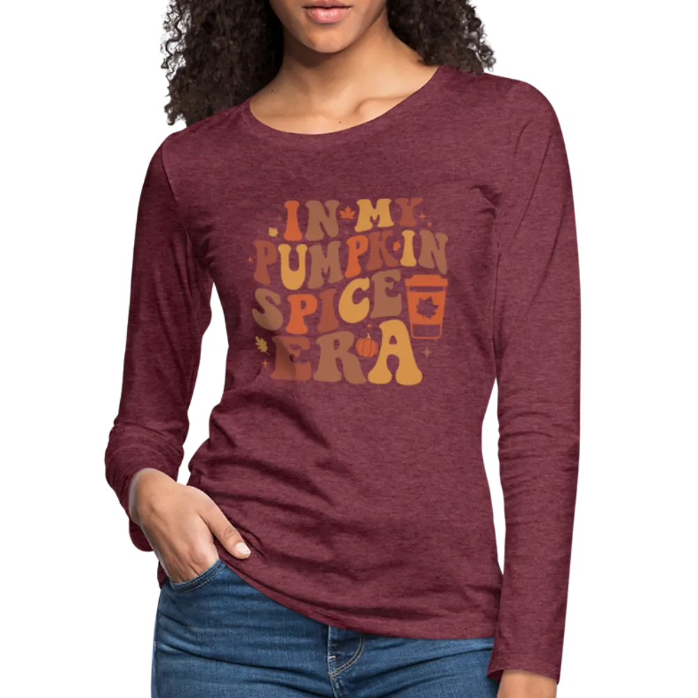 In My Pumpkin Spice Era Women's Premium Long Sleeve T-Shirt