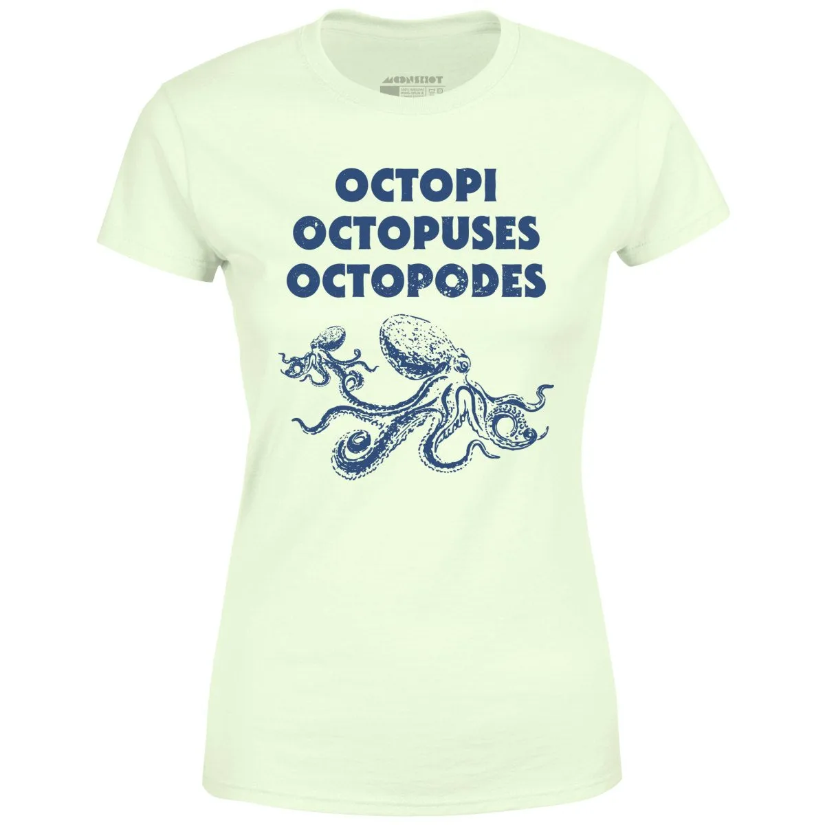 Octopi Octopuses Octopodes - Women's T-Shirt