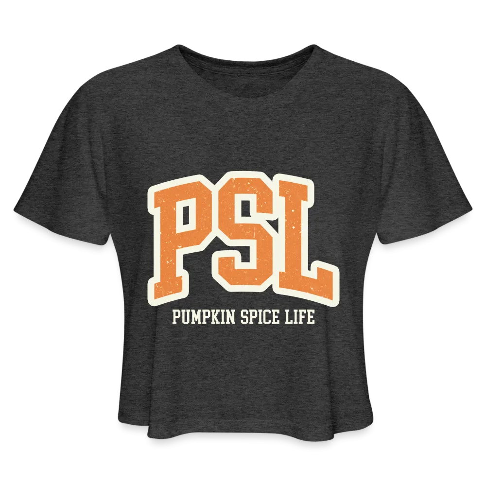 PSL Pumpkin Spice Life Women's Cropped T-Shirt