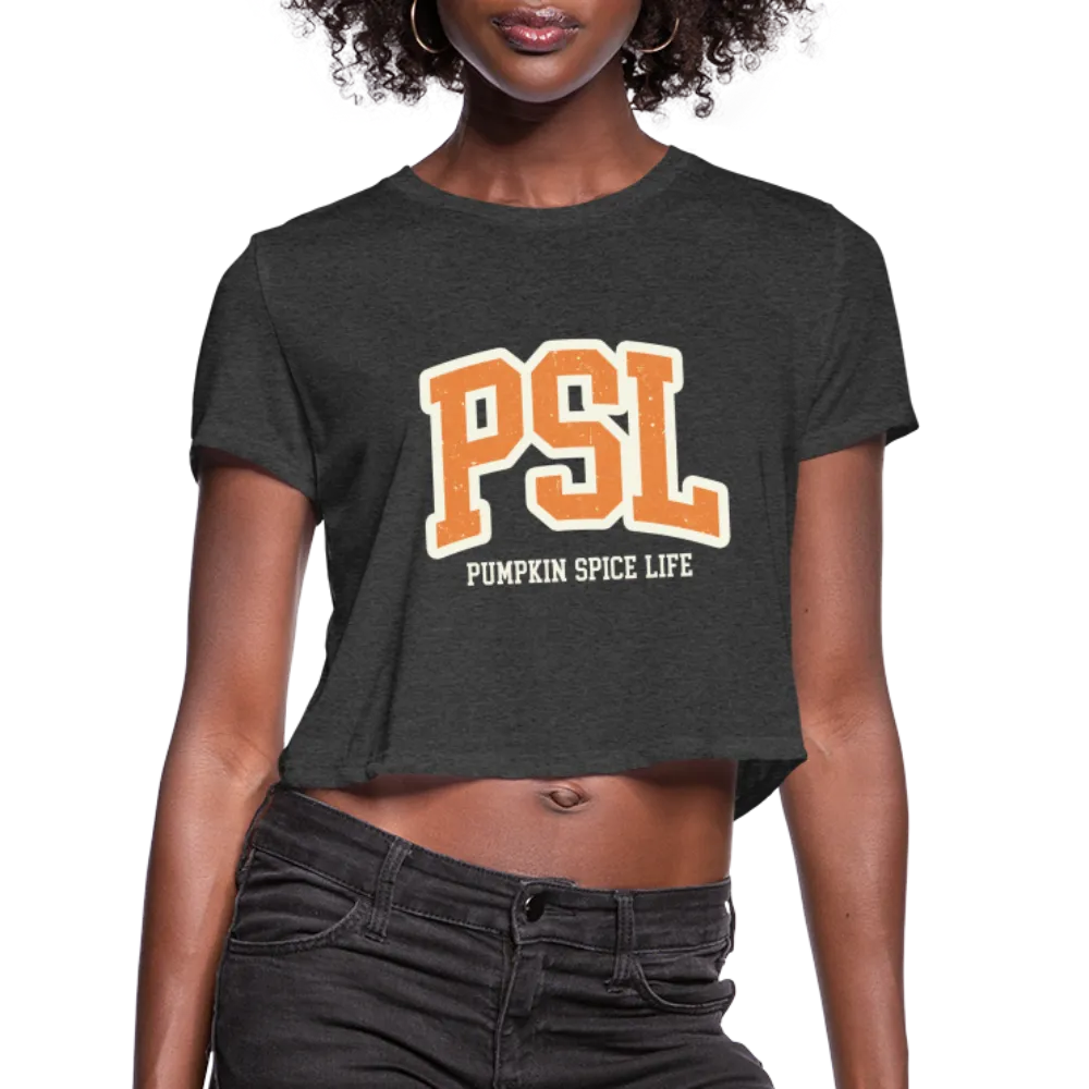 PSL Pumpkin Spice Life Women's Cropped T-Shirt