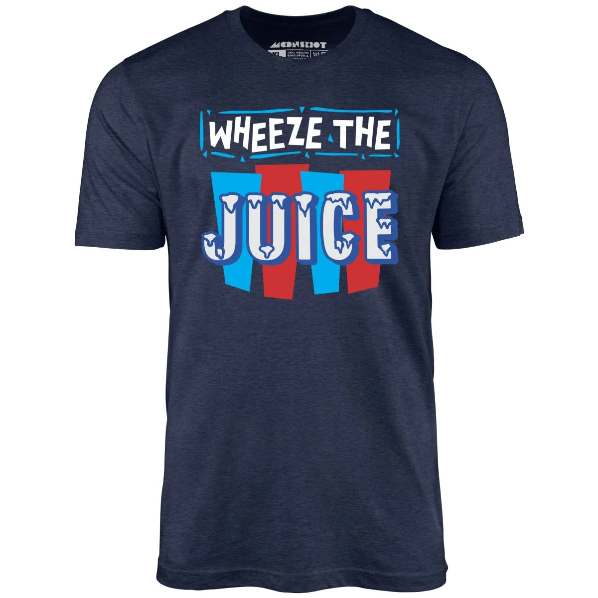 Wheeze The Juice - Unisex T-Shirt